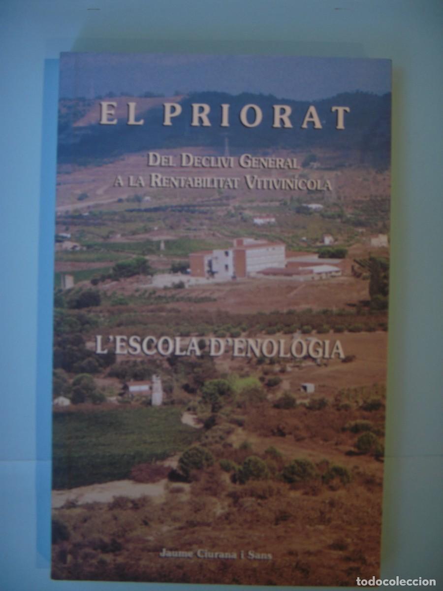 Libros de segunda mano: EL PRIORAT - L'ESCOLA D'ENOLOGIA - JAUME CIURANA I SANS - IMPRENTA TORRELL, 2001 (COM NOU)