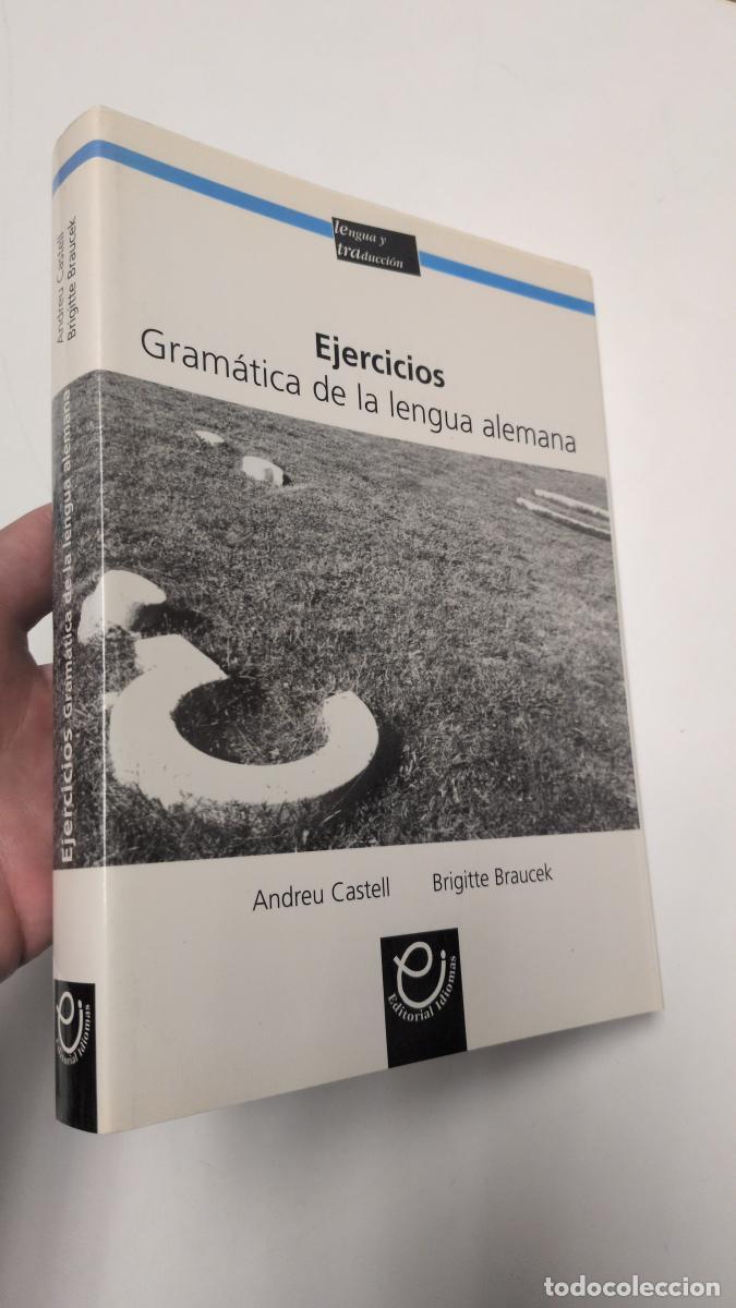 Libros de segunda mano: EJERCICIOS. GRAM&Aacute;TICA DE LA LENGUA ALEMANA - Andreu Castell Brigitte Braucek