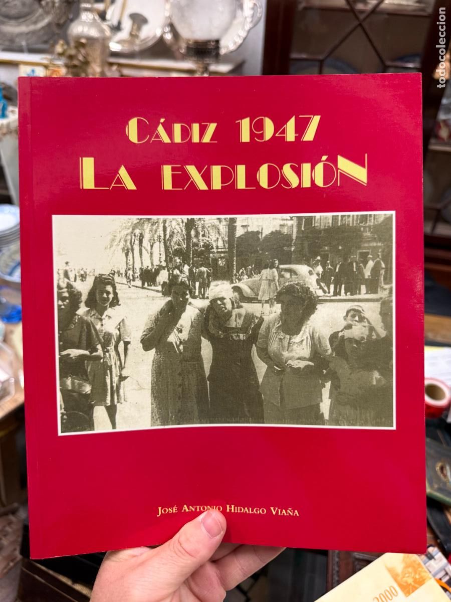 Libros de segunda mano: LIBRO CADIZ 1947 LA EXPLOSION - JOSE ANTONIO HIDALGO VIA&Ntilde;A - 140 PAG