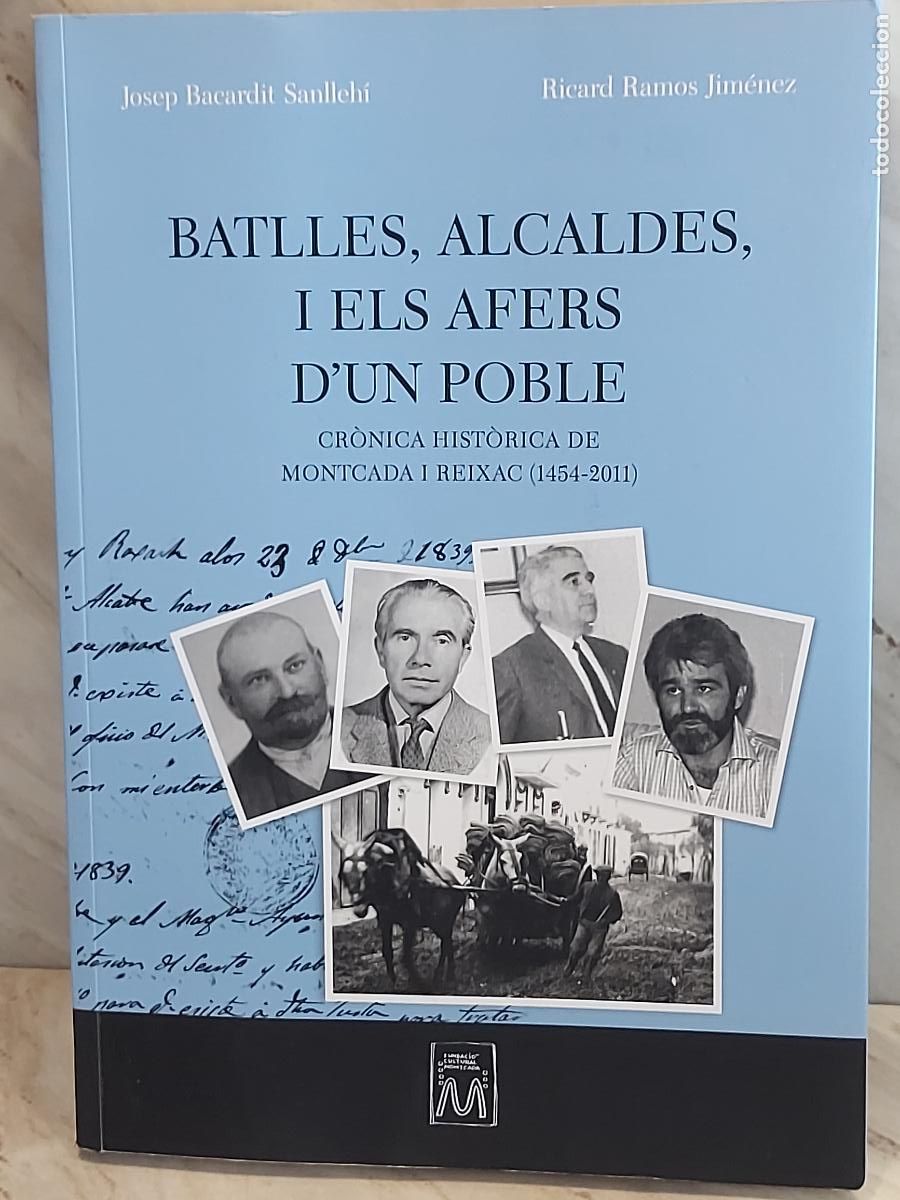 Livres d'occasion: BATLLES, ALCALDES I ELS AFERS D&rsquo;UN POBLE | MONTCADA I REIXAC 1454-2011 | 1&ordf; ED. 2012