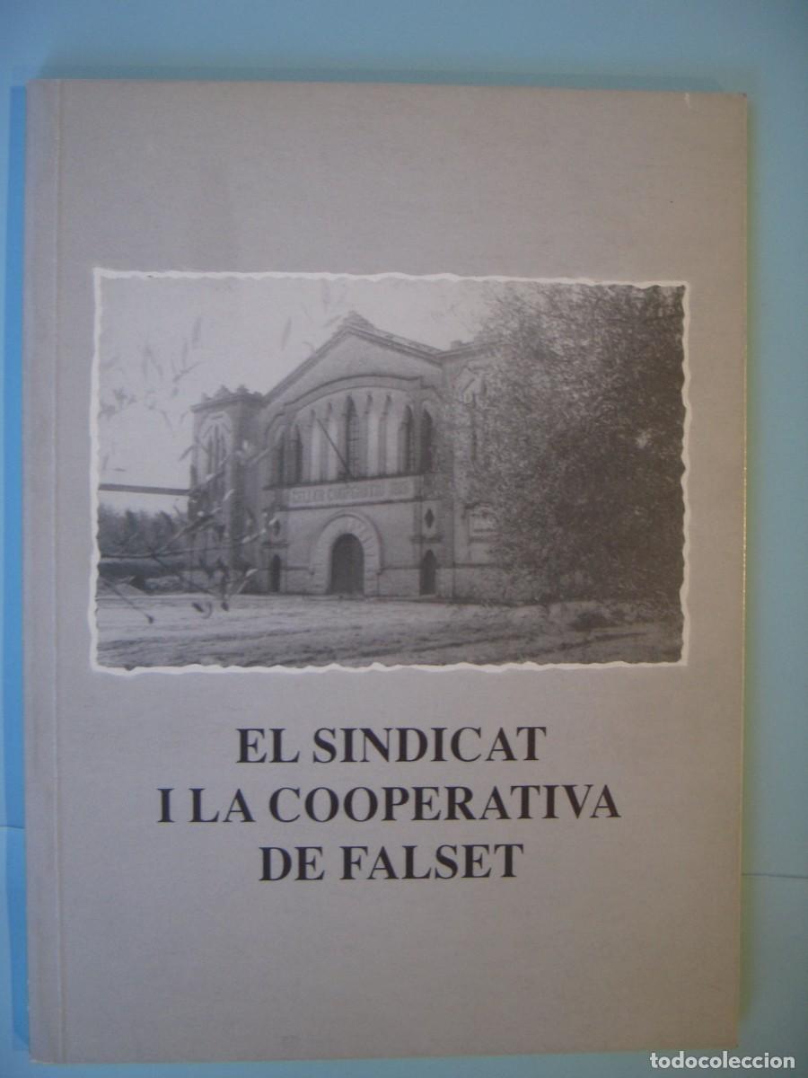 Libros de segunda mano: EL SINDICAT I LA COOPERATIVA DE FALSET - MIQUEL M. FERRE I MARTI - COOPER. AGRICOLA DE FALSET, 1992