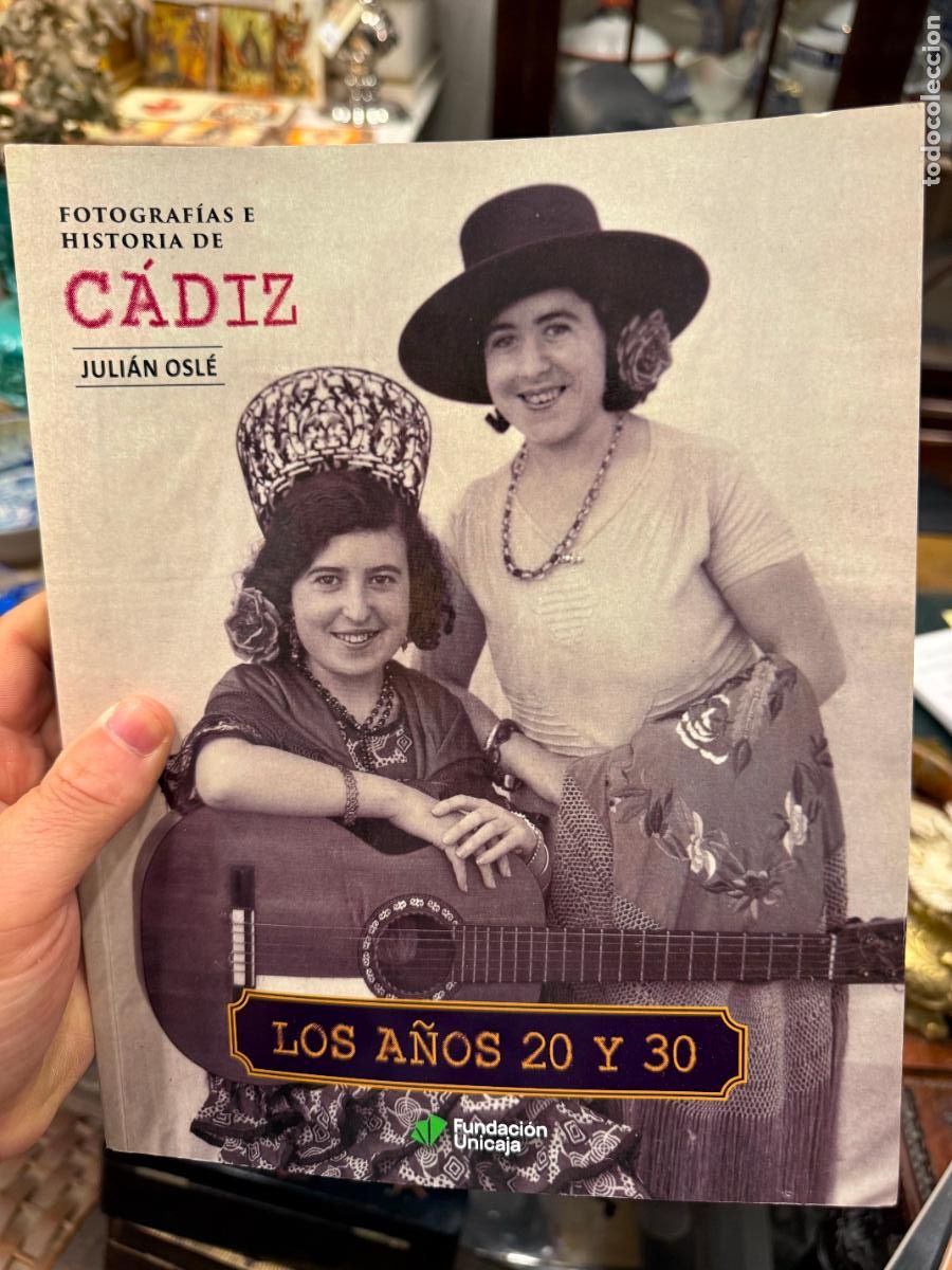 Libros de segunda mano: LIBRO FOTOGRAFIAS E HISTORIA DE CADIZ POR JULIAN OSL&Eacute; - LOS A&Ntilde;OS 20 Y 30 - 201 PAG