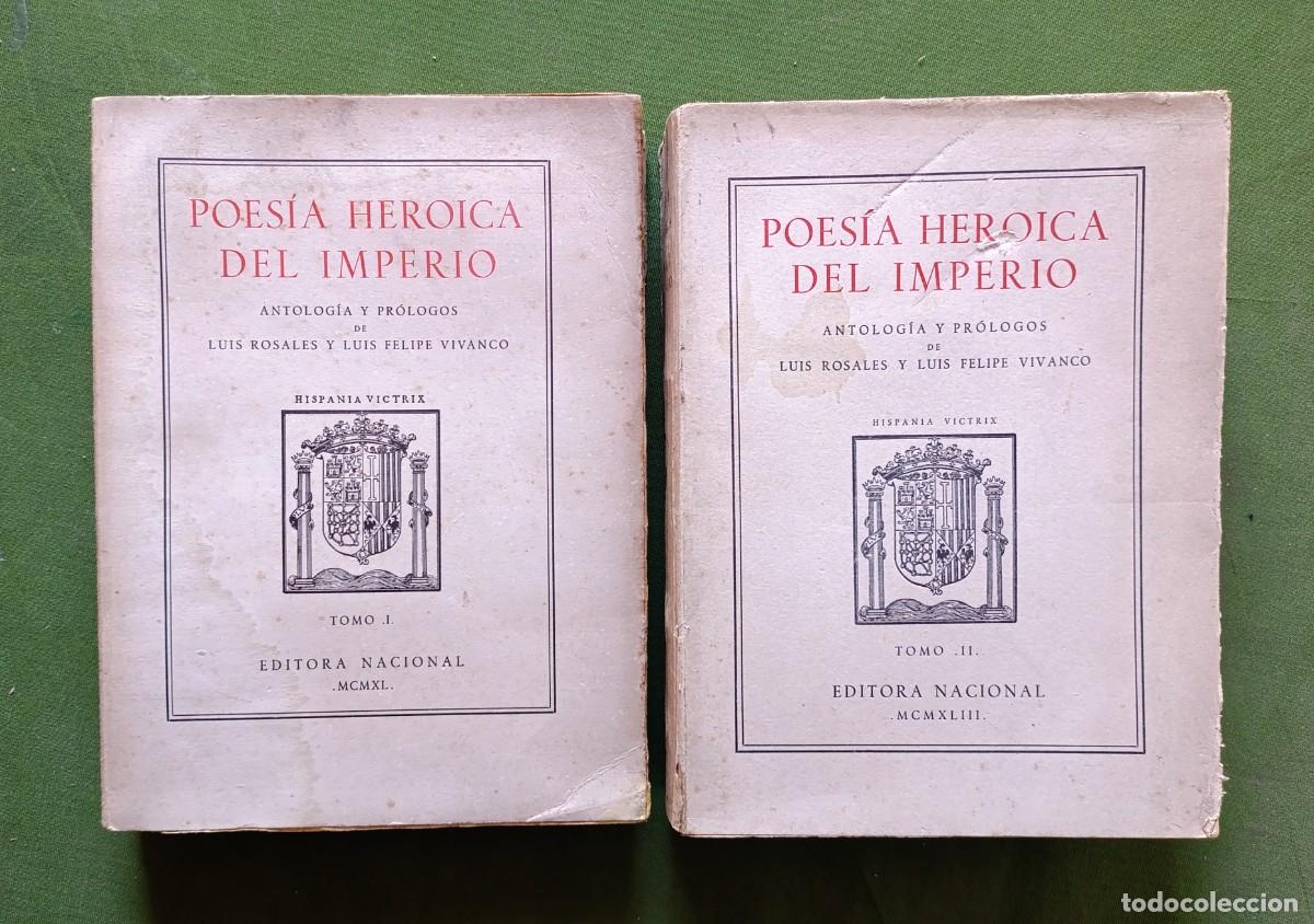 Libros de segunda mano: POES&Iacute;A HEROICA DEL IMPERIO - ANTOLOG&Iacute;A Y PR&Oacute;LOGOS DE LUIS ROSALES Y LUIS FELIPE VIVANCO - 1940 - D20