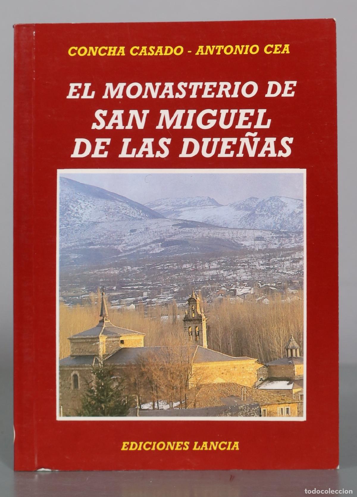 Libros de segunda mano: El Monasterio de San Miguel de las Due&ntilde;as - Concha Casado - Antonio Cea - Ediciones Lancia