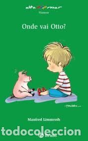 Second hand books: Onde Vai Otto? - Limmroth, Manfred - Editorial Bru&ntilde;o - Galego - a Partir de 10 Anos - Altamar