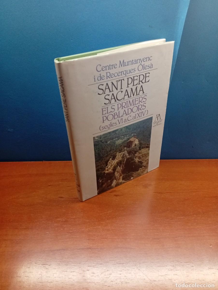 Libros de segunda mano: SANT PERE SACAMA ELS PRIMERS POBLADORS SEGLES VI A. C.AL XIV
