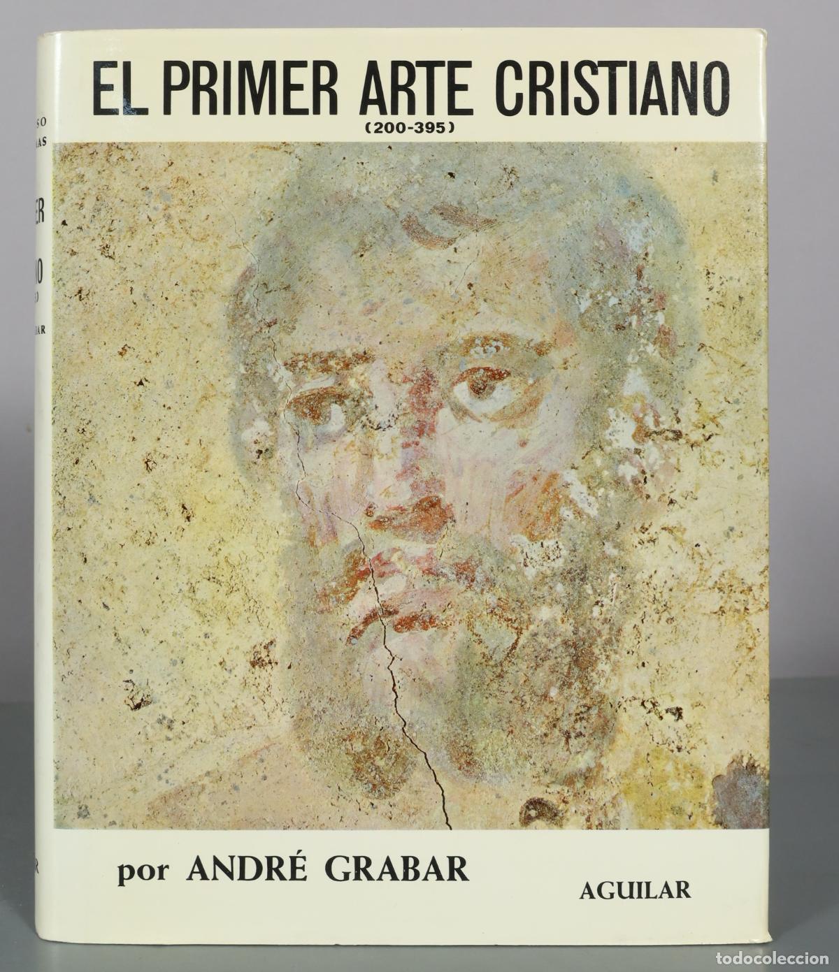 Libros de segunda mano: El Primer Arte Cristiano - Andr&eacute; Grabar - Aguilar