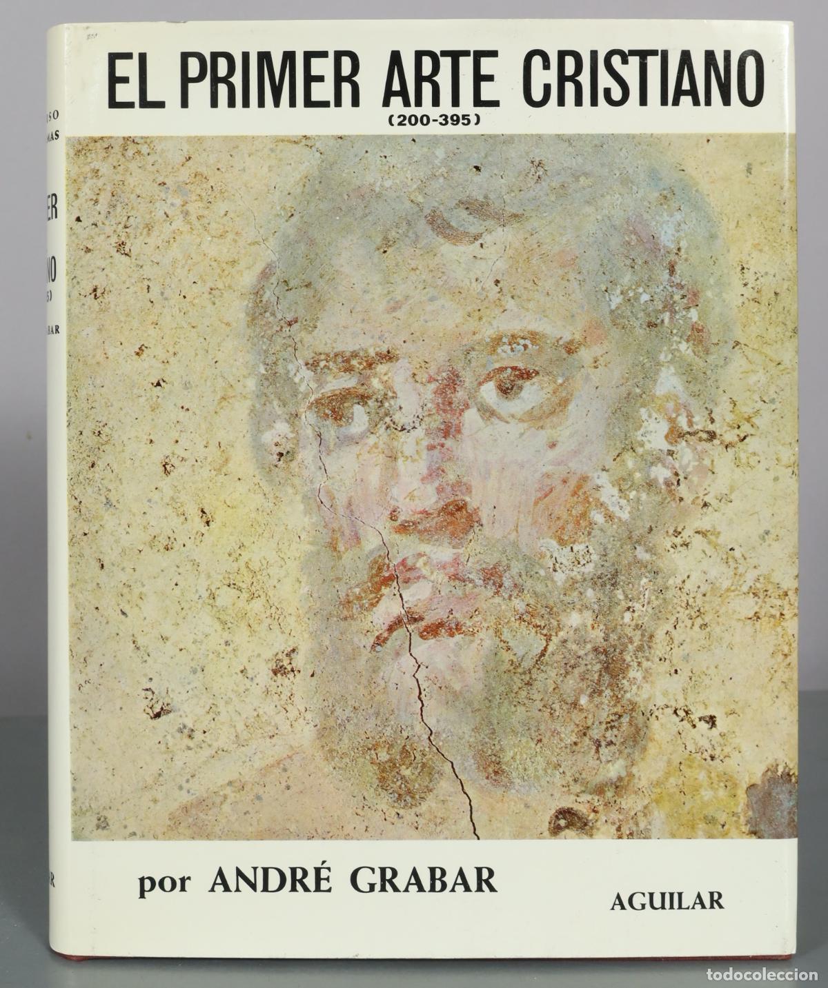Libros de segunda mano: El primer arte cristiano - Andr&eacute; Grabar - Aguilar - Foto 1