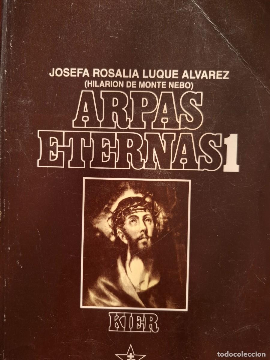 Libros de segunda mano: arpas eternas 1 2 y 3 Josefa Rosalia Luque &Aacute;lvarez (Hilari&oacute;n de Monte Nebo) -canalizaci&oacute;n-