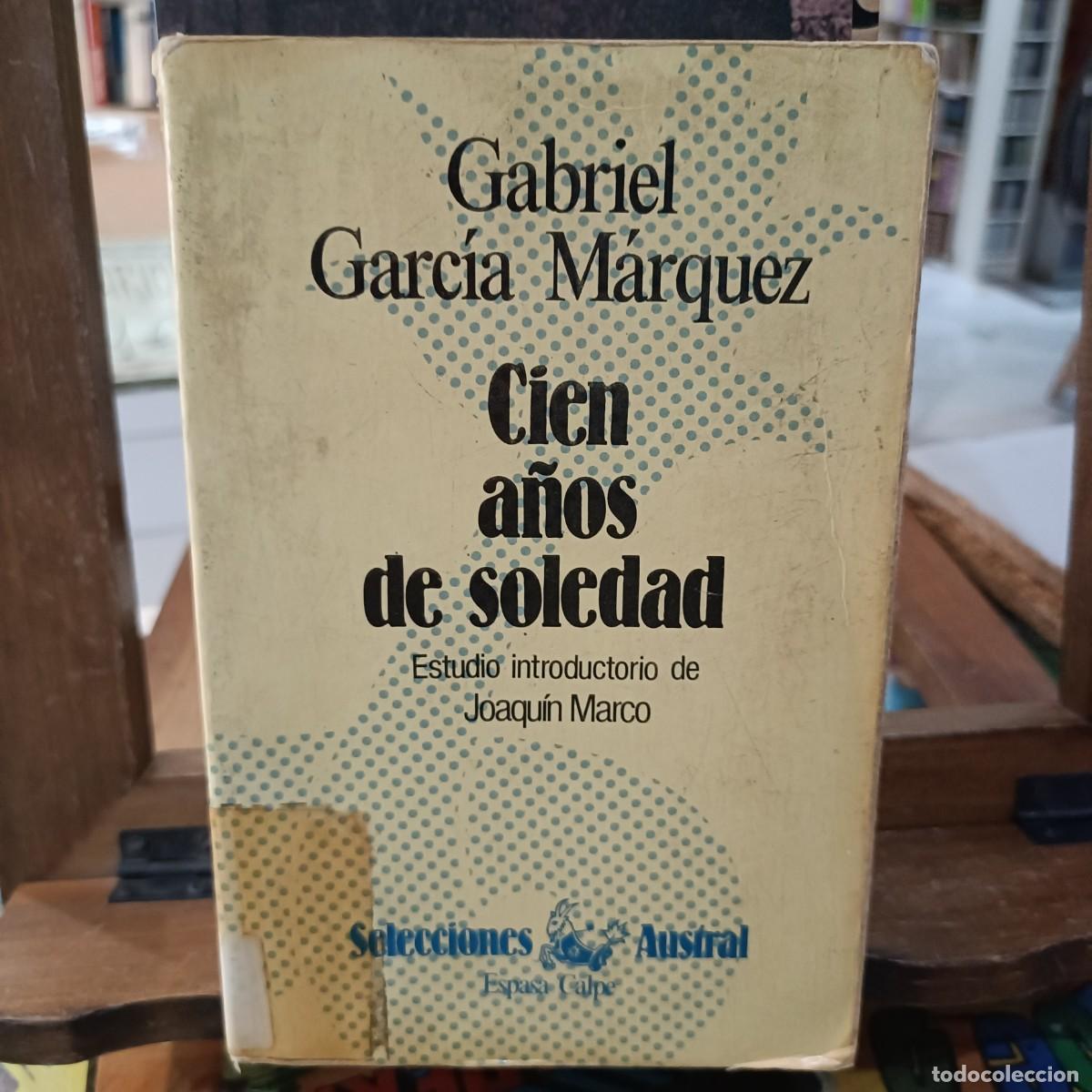 Libros de segunda mano: Cien A&ntilde;os de Soledad - Gabriel Garc&iacute;a M&aacute;rquez - Selecciones Austral 1985