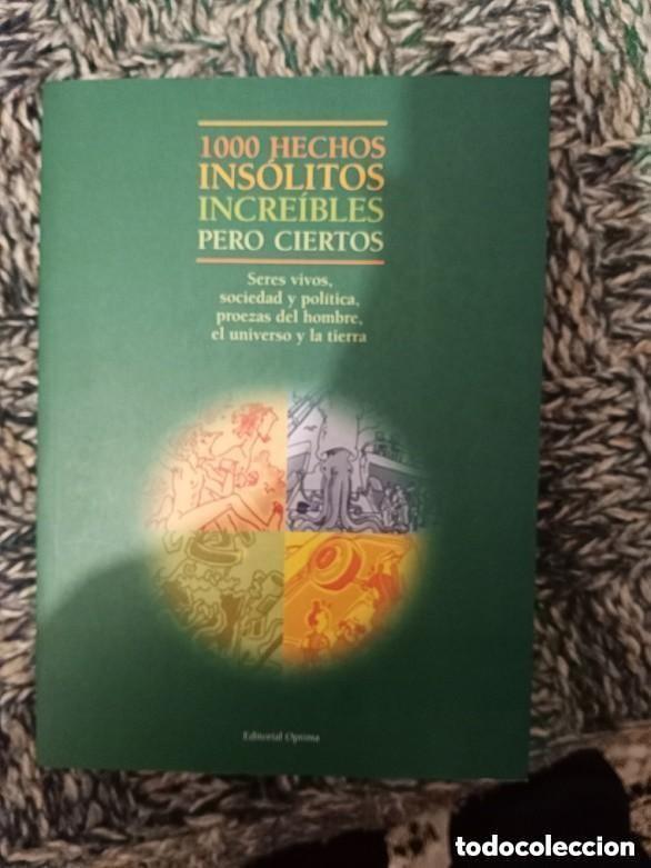 Libros de segunda mano: 1000 HECHOS INSOLITOS INCREIBLES PERO CIERTOS -VER FOTOS