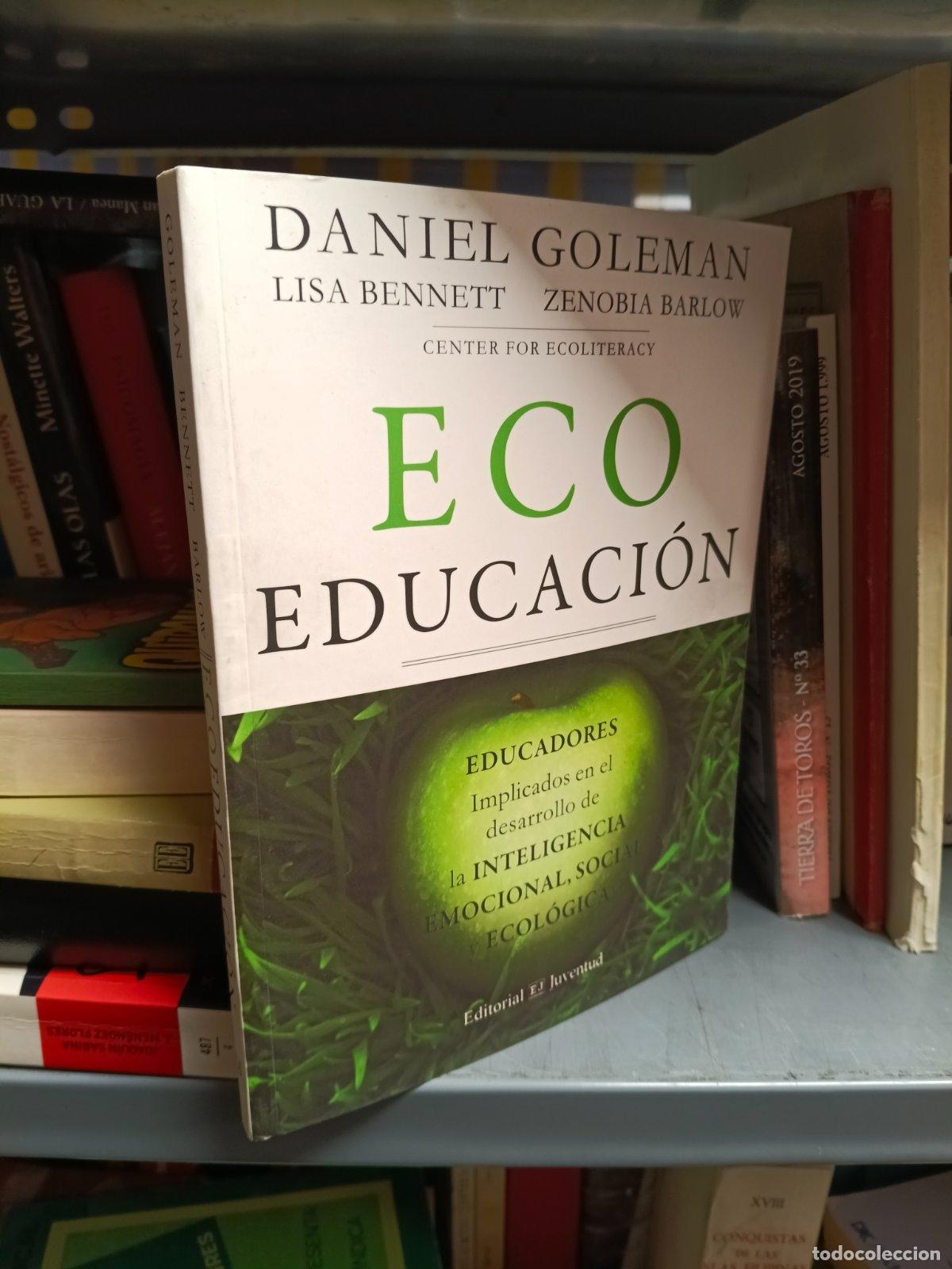 Libros de segunda mano: Ecoeducaci&oacute;n | Daniel Goleman, Lisa Bennett, Zenobia Barlow | Editorial Juventud | 2013