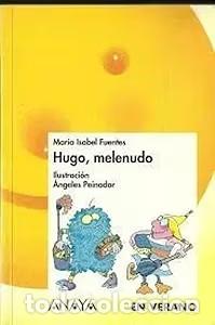 Libros de segunda mano: Hugo, melenudo - Maria Isabel Fuentes - Anaya - 2005 - En Verano, N&ordm; 2