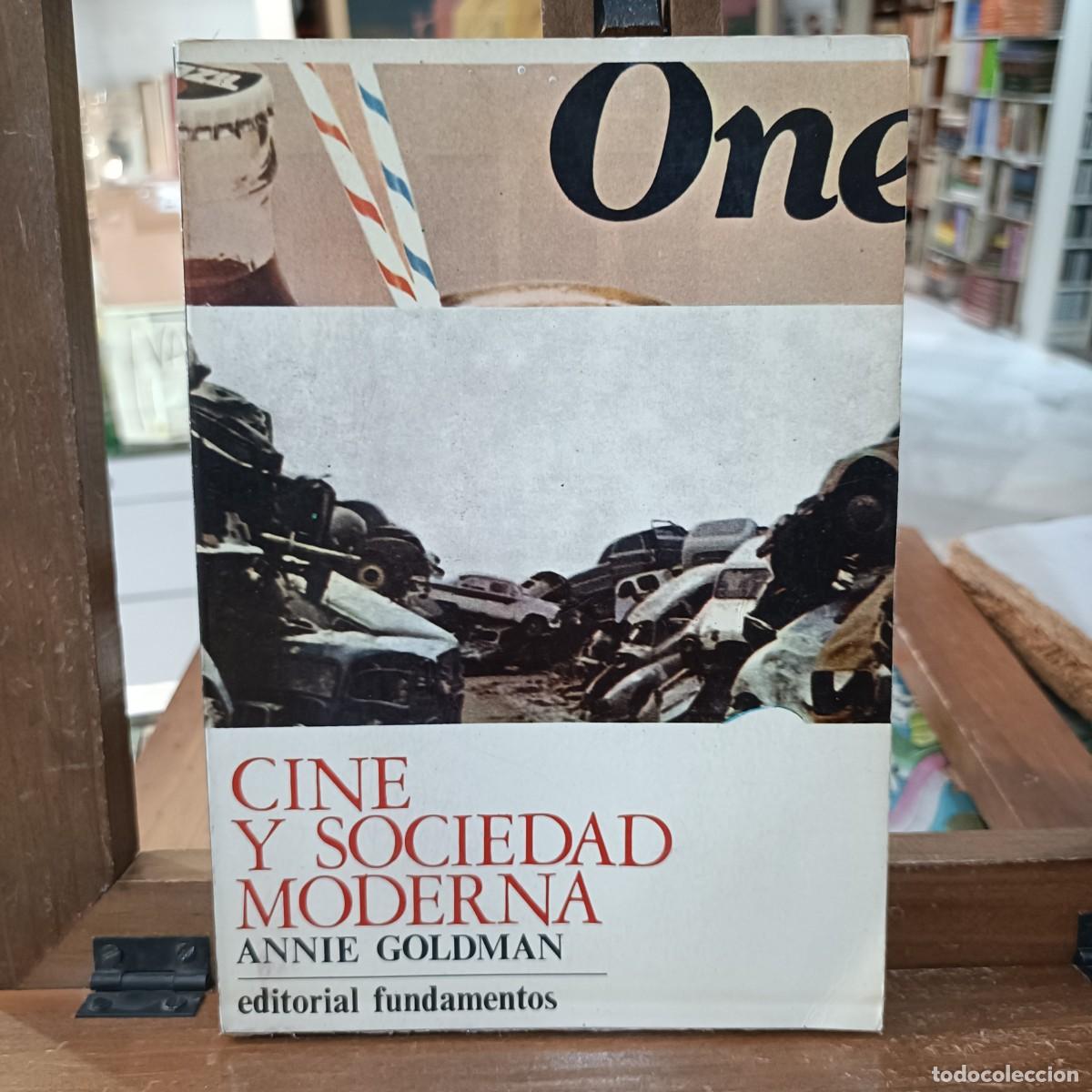 Libros de segunda mano: Cine y Sociedad Moderna - Annie Goldman - Editorial Fundamentos 1972