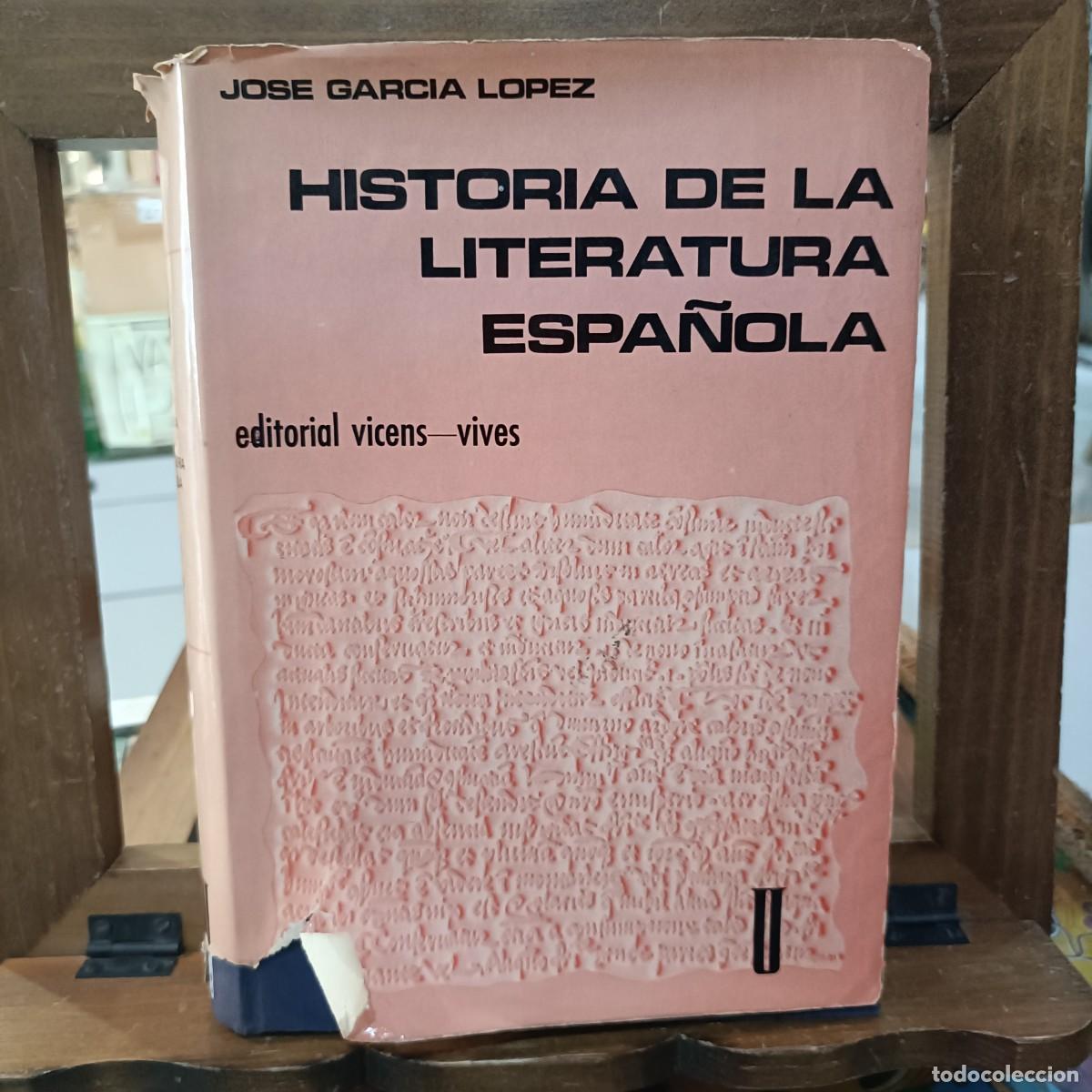 Libros de segunda mano: Historia de la Literatura Espa&ntilde;ola - Jose Garc&iacute;a L&oacute;pez - Editorai Vicens-Vives 1970