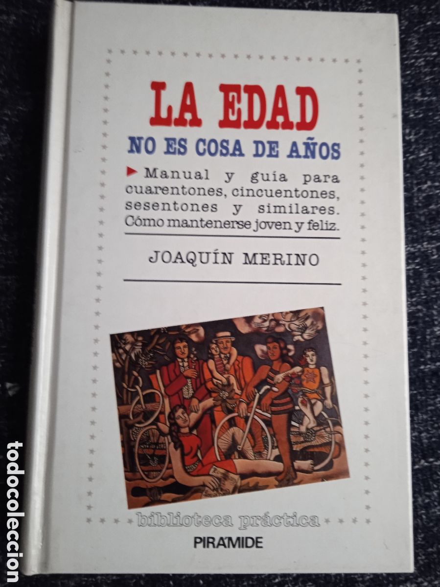 Libros de segunda mano: LA EDAD NO ES COSA DE A&Ntilde;OS /POR: JOAQU&Iacute;N MERINO -Edita : PIRAMIDE