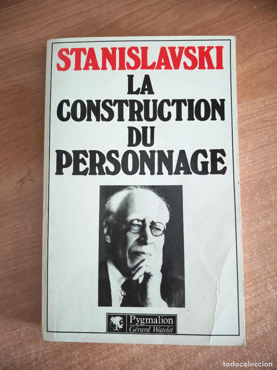 Libros de segunda mano: La construction du personnage - Constantin Stanislavski - Pygmalion G&eacute;rard Watelet