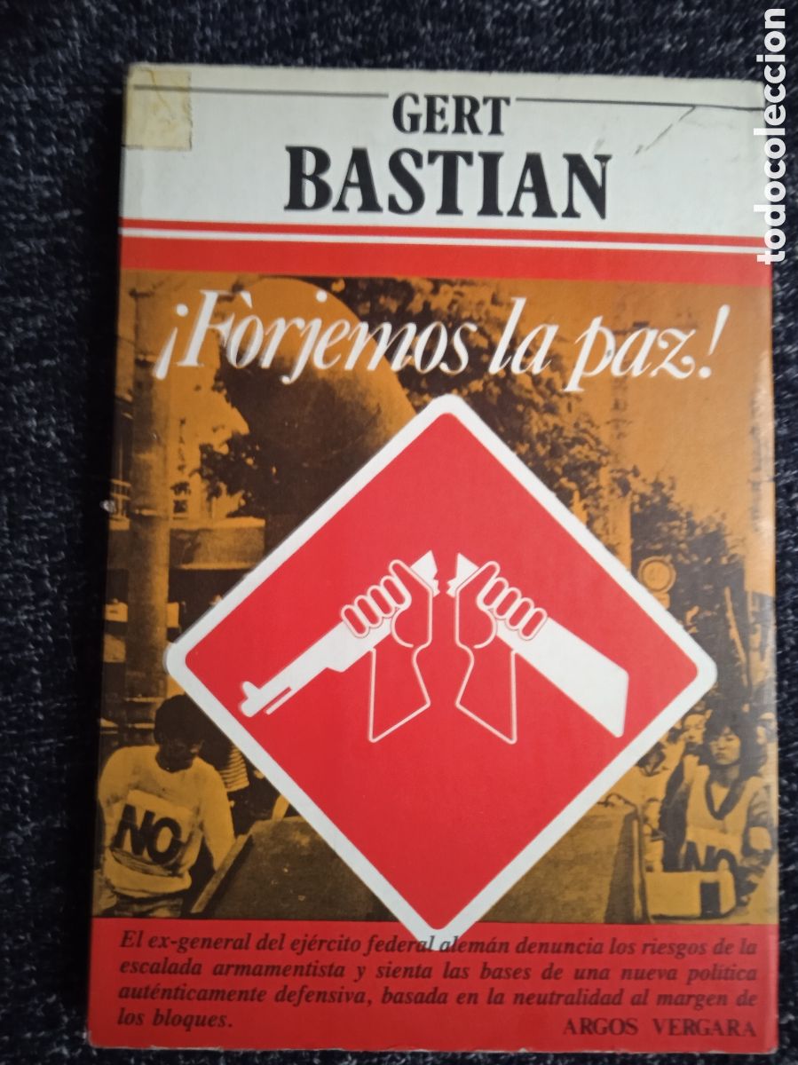 Livres d'occasion: &iexcl; Forjemos la paz! - Gert Bastian