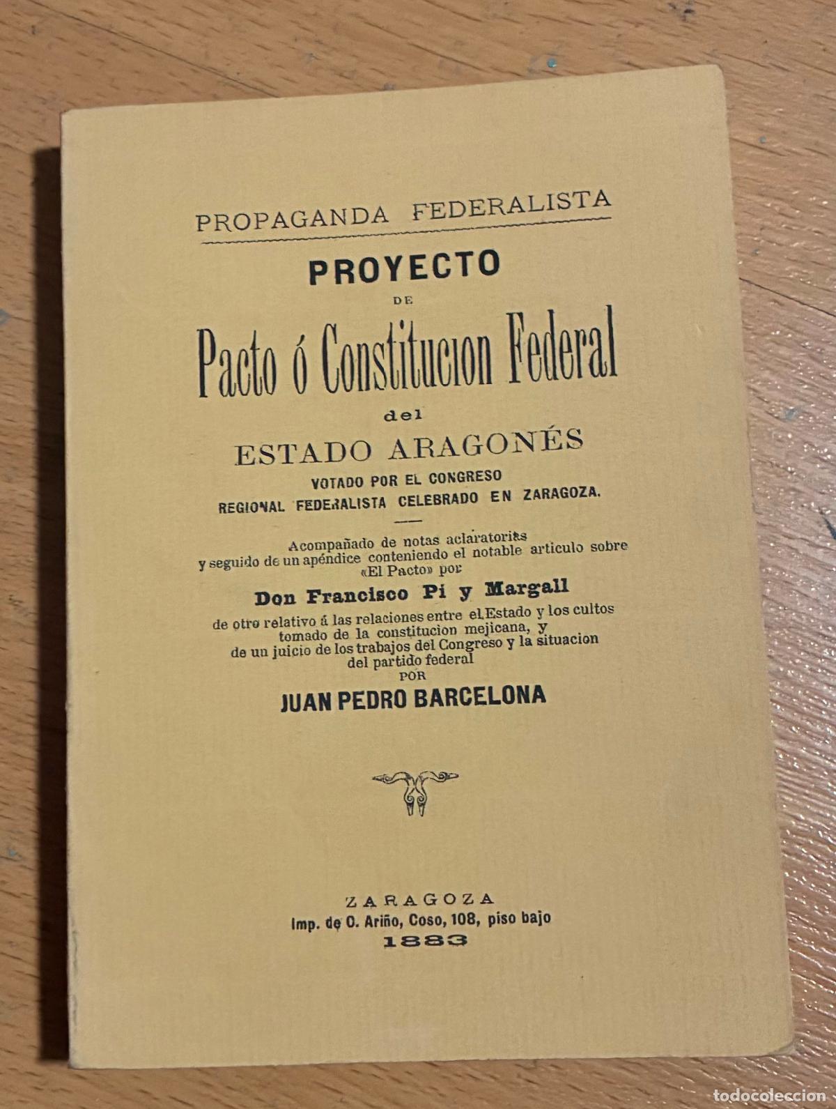 Libros de segunda mano: PROYECTO DE PACTO O CONSTITUCION FEDERAL DEL ESTADO ARAGONES Edicion Facsimil