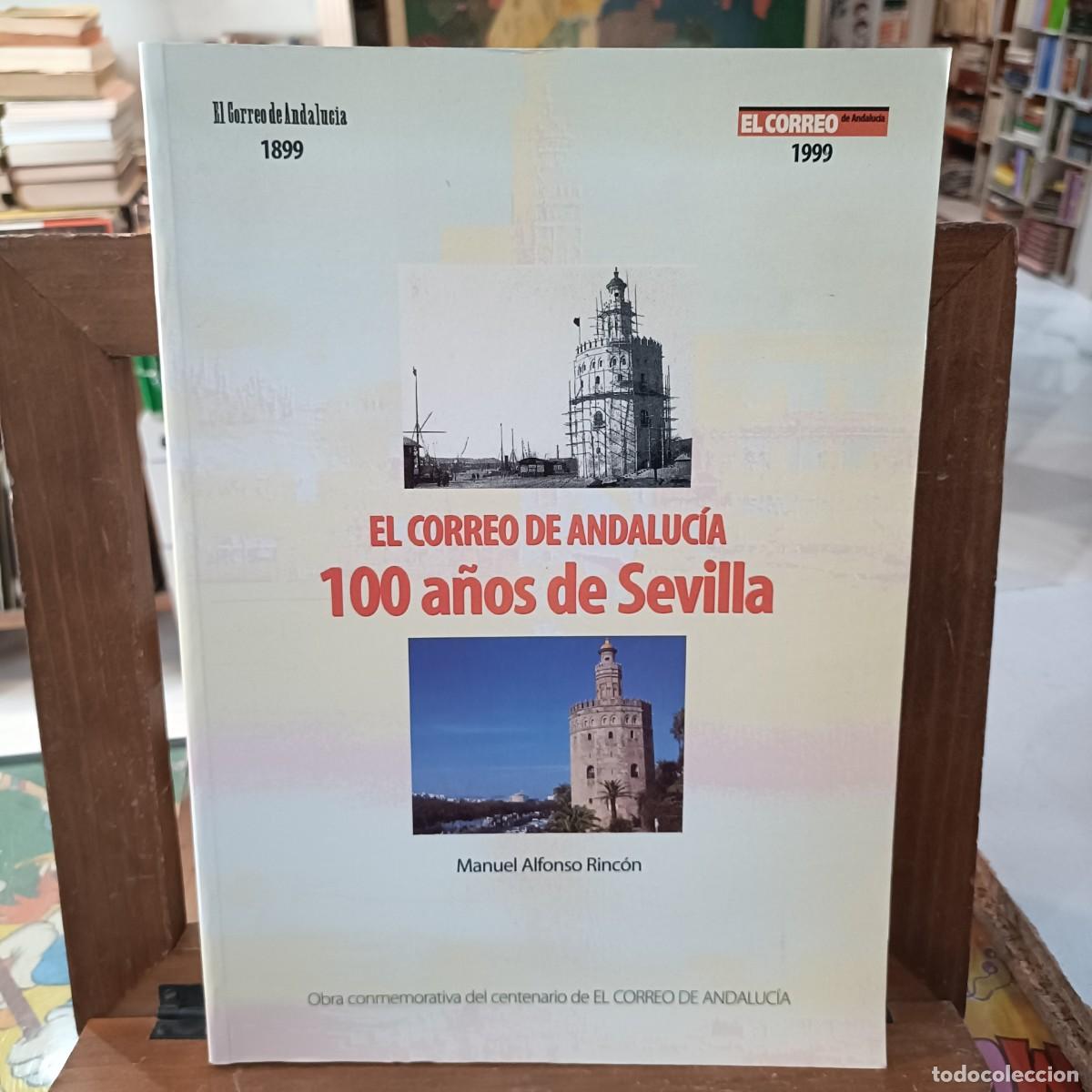 Libros de segunda mano: 100 A&ntilde;os de Sevilla - El Correo De Andaluc&iacute;a (Sevilla)