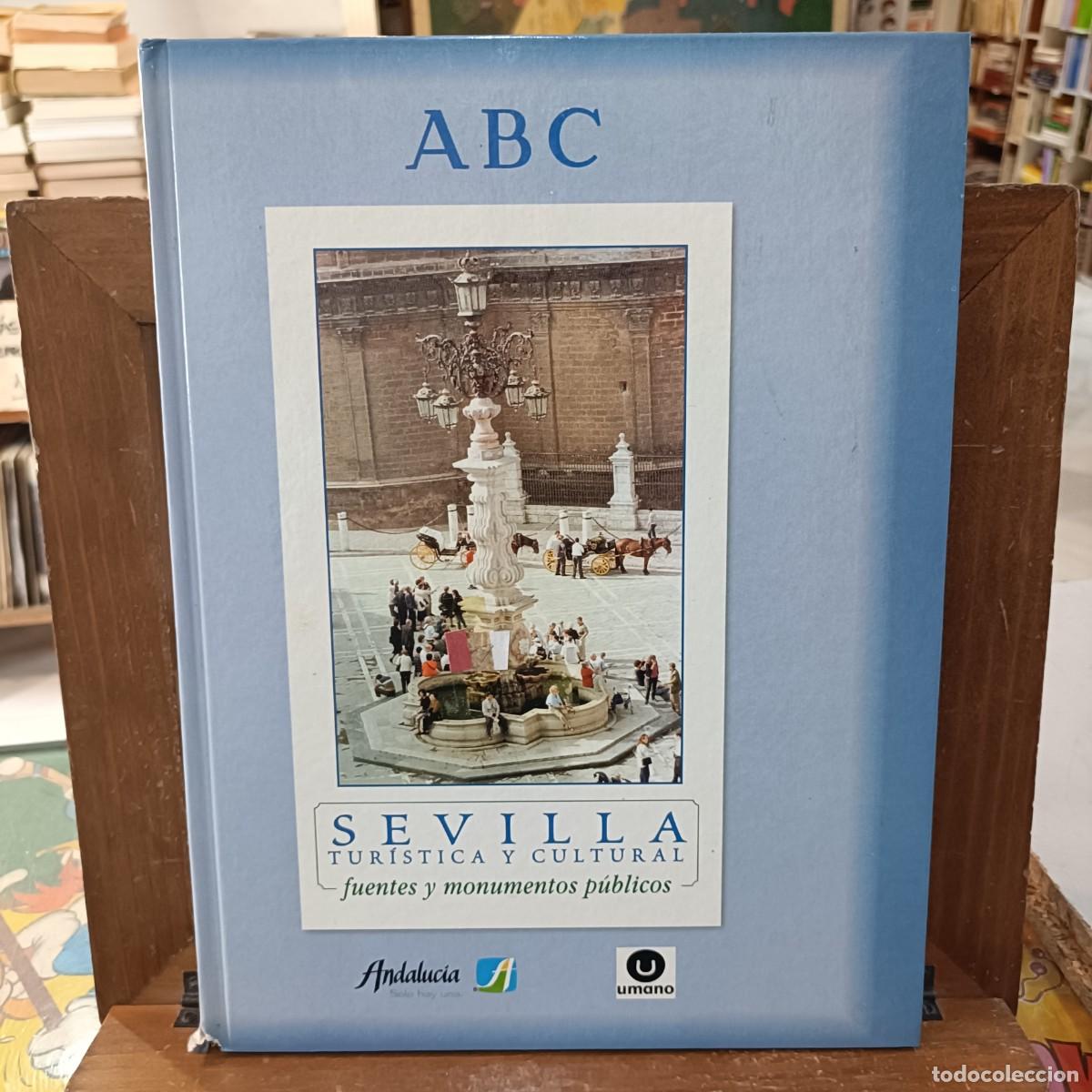 Libros de segunda mano: Sevilla Tur&iacute;stica y Cultura - Fuentes y Monumentos P&uacute;blicos - ABC