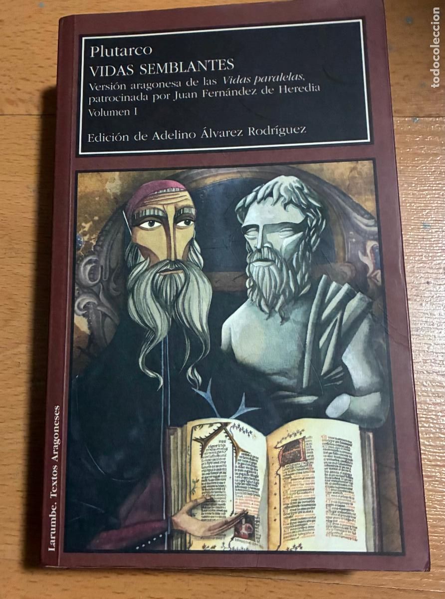 Libros de segunda mano: PLUTARCO VIDAS SEMBLANTES, Version aragonesa de las vidas paralelas patrocinada Volumen 1