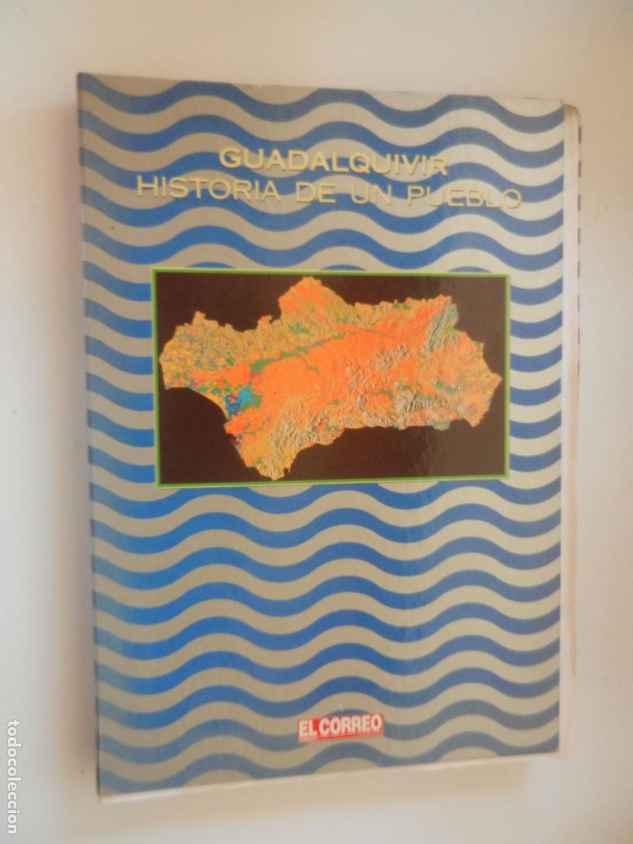 Libros de segunda mano: GUADALQUIVIR HISTORIA DE UN PUEBLO - DESDE FASCICULO 1 AL 19 - EL CORREO