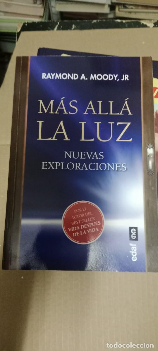 Libros de segunda mano: M&Aacute;S ALL&Aacute; LA LUZ - Moody, Raymond A NUEVAS EXPLORACIONES LIBRO G-65