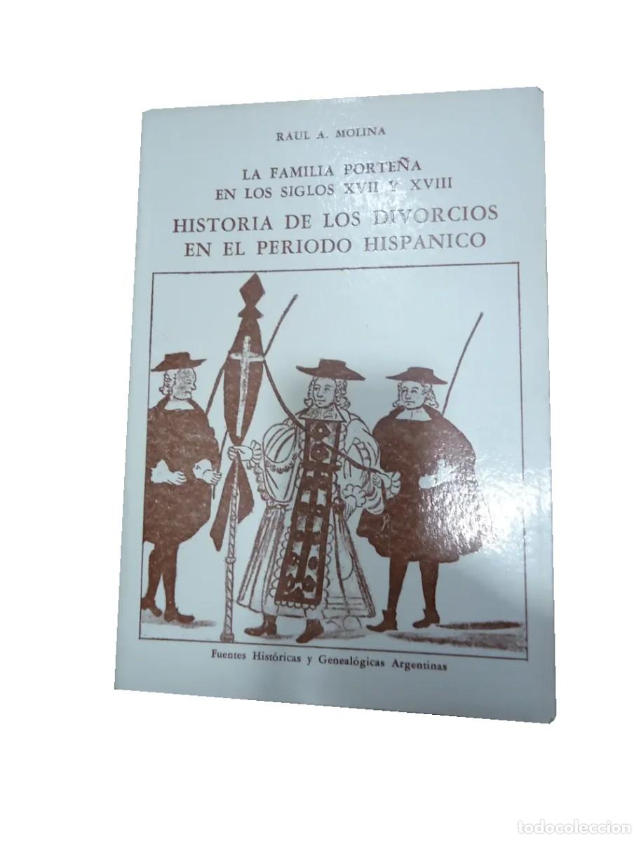 Libros de segunda mano: Ra&uacute;l A. Molina &ndash; La familia porte&ntilde;a en los siglos XVII y XVIII &ndash; 1991 LM