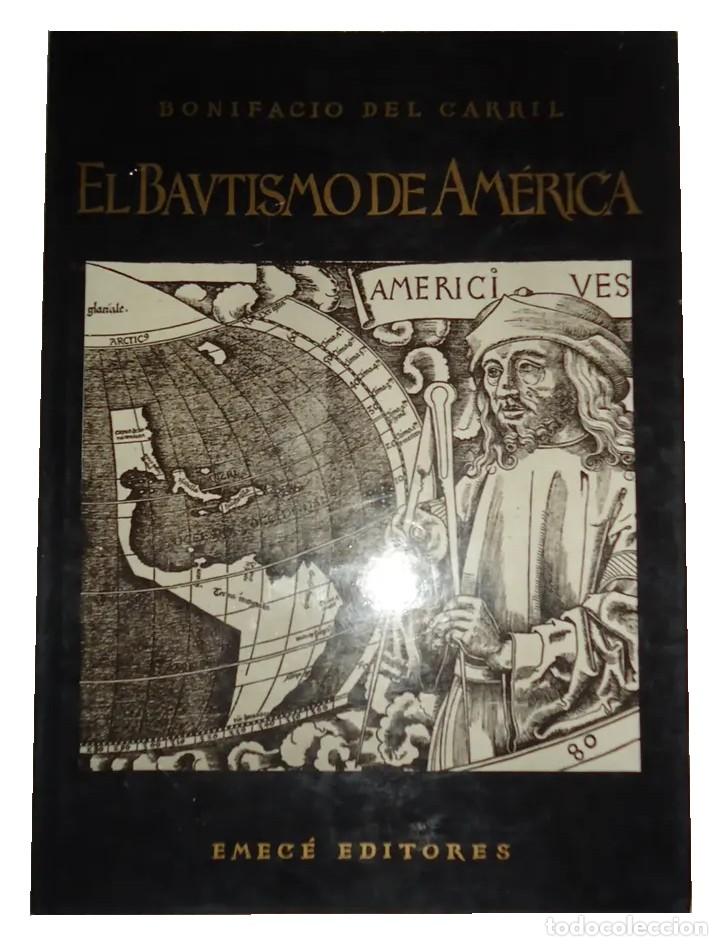 Libros de segunda mano: Bonifacio del Carril &ndash; El bautismo de Am&eacute;rica &ndash; Emec&eacute; &ndash; 1991 LM