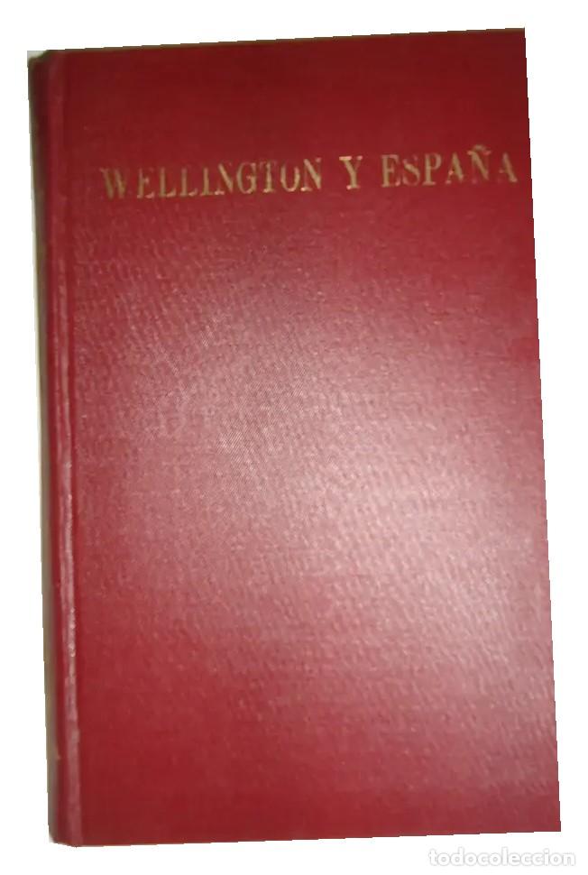 Libros de segunda mano: Pablo de Azc&aacute;rate &ndash; Wellington y Espa&ntilde;a &ndash; Espasa-Calpe &ndash; 1960 LM