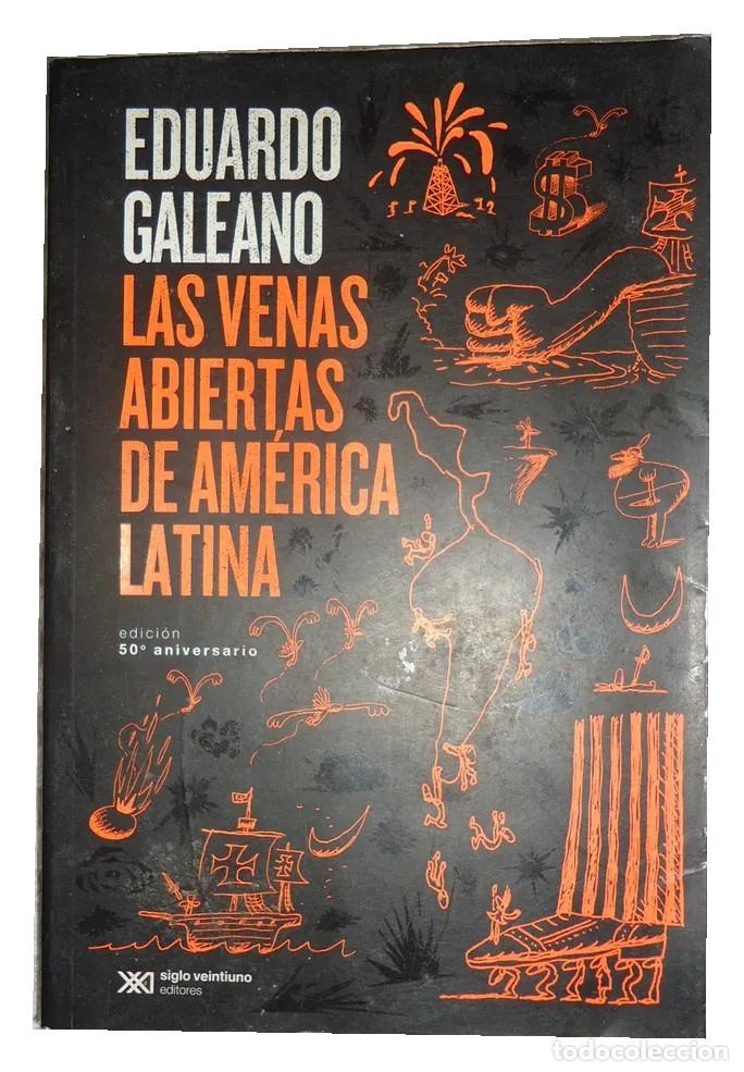 Libros de segunda mano: Eduardo Galeano &ndash; Las venas abiertas de Am&eacute;rica Latina &ndash; 50 aniversario &ndash; 2021 LM