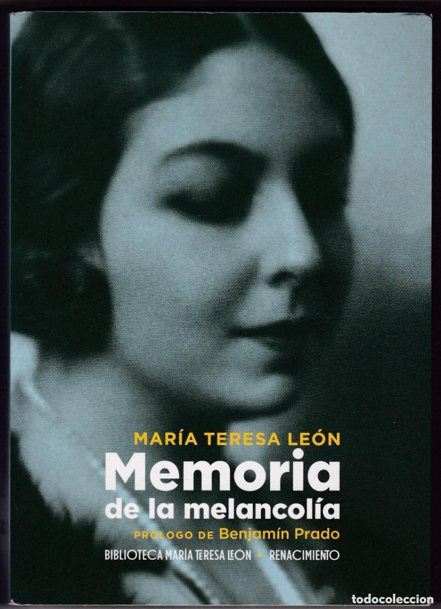 Libros de segunda mano: MEMORIA DE LA MELANCOLIA - MARIA TERESA LEON - ED . RENACIMIENTO 2020 - ( ENVIO GRATIS )