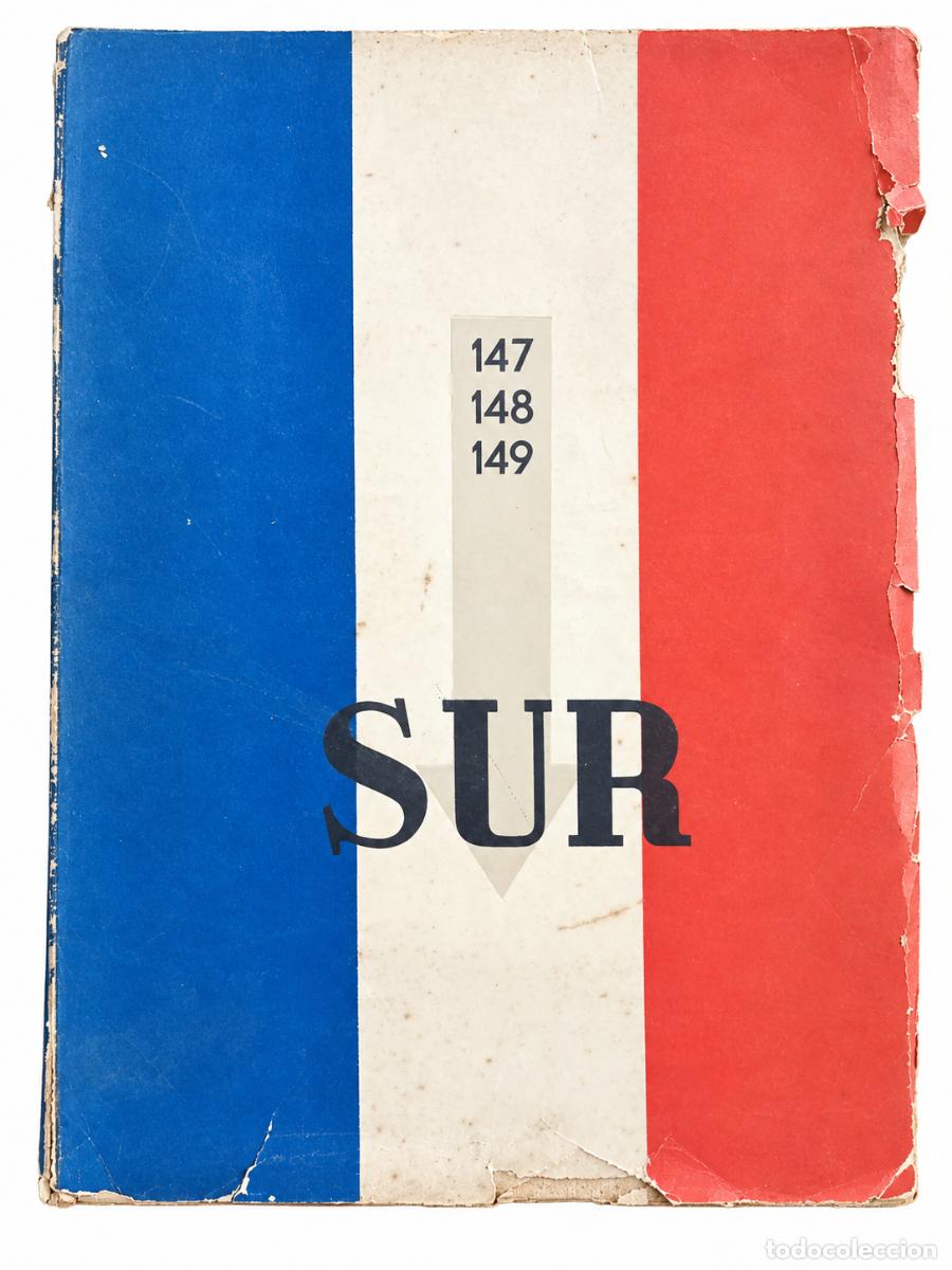 Libros de segunda mano: VICTORIA OCAMPO (DIRECTORA) &ndash; SUR, N&Uacute;MEROS 147, 148 Y 149 &ndash; ENERO, FEBRERO Y MARZO DE 1947 &ndash; LM