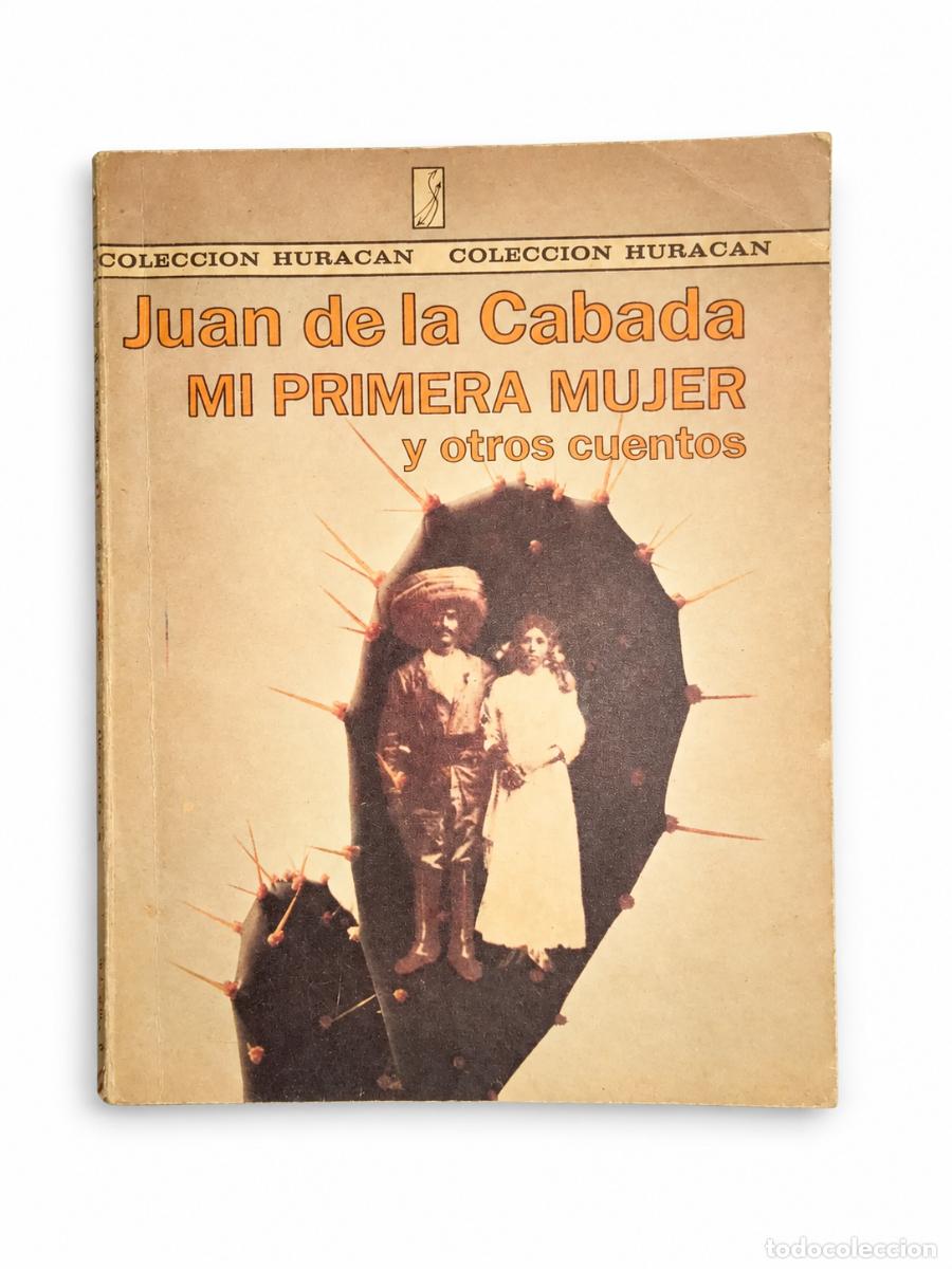 Libros de segunda mano: Mi primera mujer y otros cuentos &ndash; Juan de la Cabada &ndash; LM