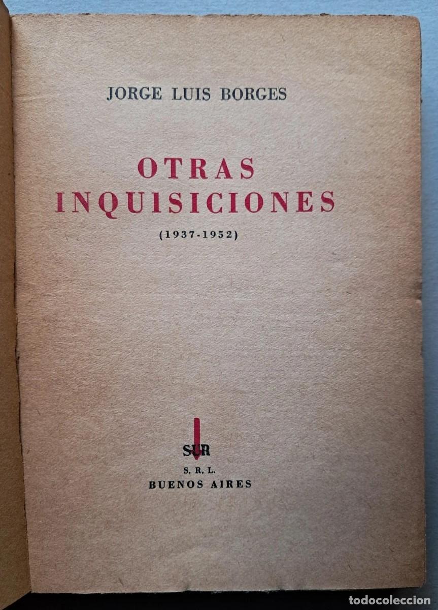 Libros de segunda mano: Borges, Jorge Luis - Otras Inquisiciones - Primera Edici&oacute;n - (1952) - Foto 2