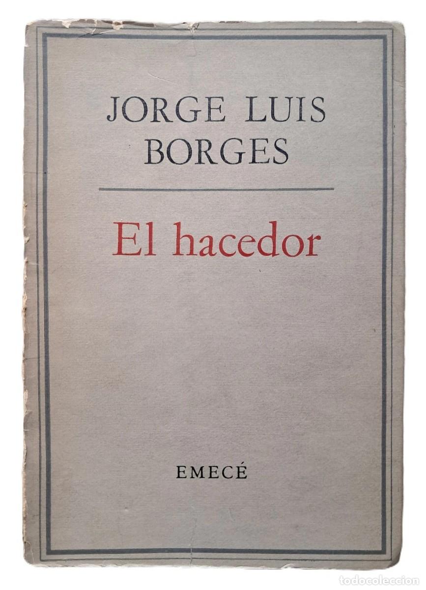 Libros de segunda mano: Borges, Jorge Luis - El Hacedor - Emec&eacute; Editores - Primera Edici&oacute;n - (1960)