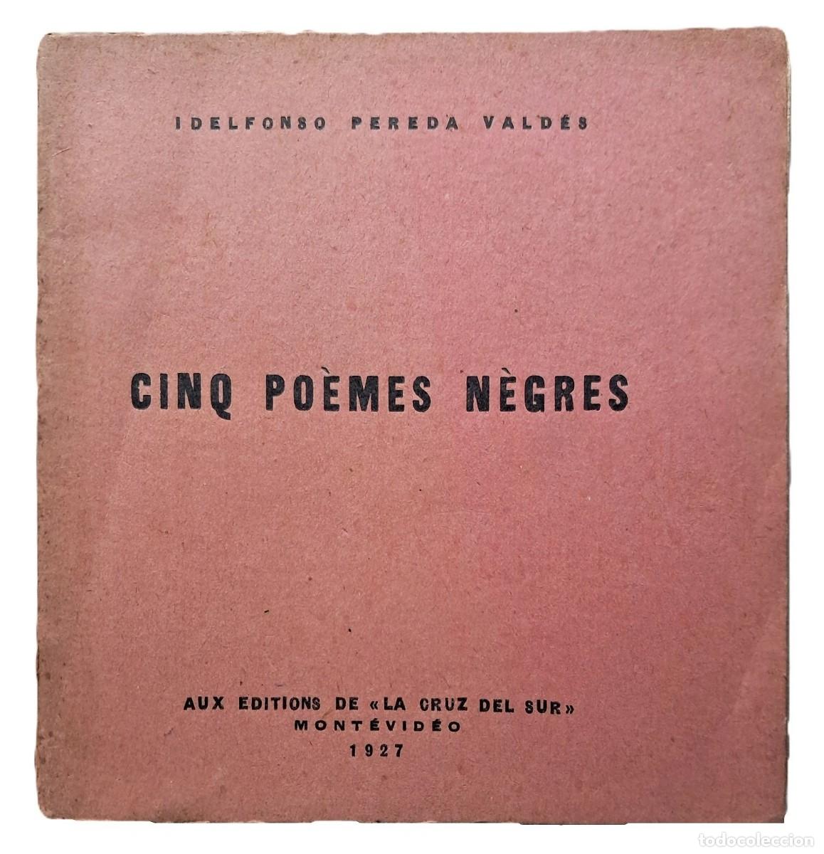 Libros de segunda mano: Pereda Vald&eacute;s, Idelfonso - Cinq Po&egrave;mes N&egrave;gres - &Aacute;lvaro Guillot Mu&ntilde;oz - (1927)