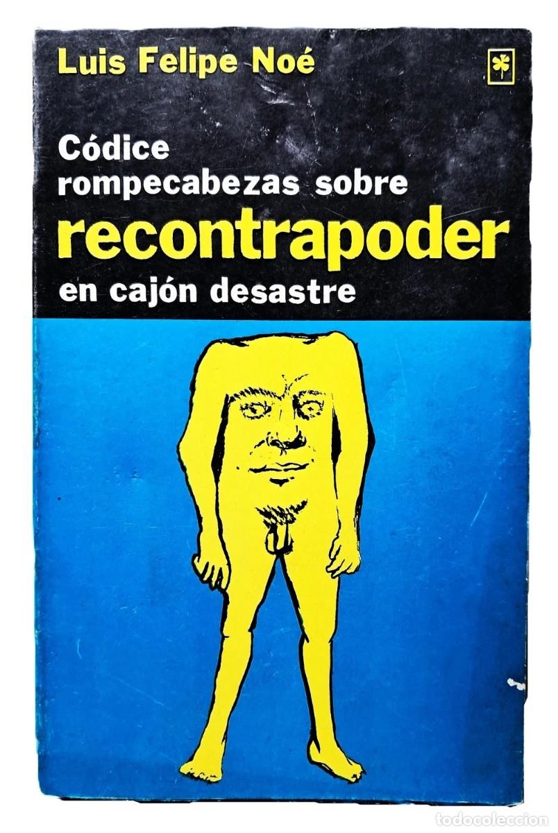 Libros de segunda mano: Noe, Luis Felipe - Codice rompecabezas sobre recontrapoder en cajon desastre