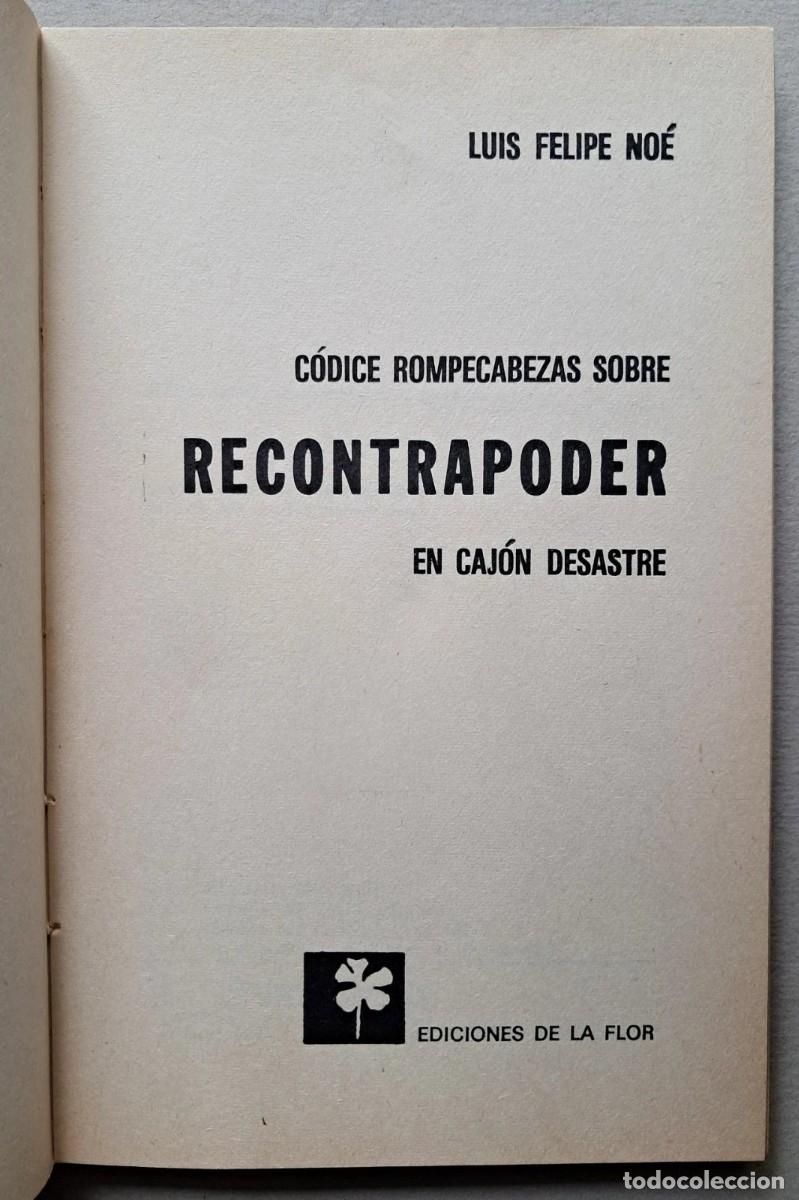 Libros de segunda mano: Noe, Luis Felipe - Codice rompecabezas sobre recontrapoder en cajon desastre - Foto 2