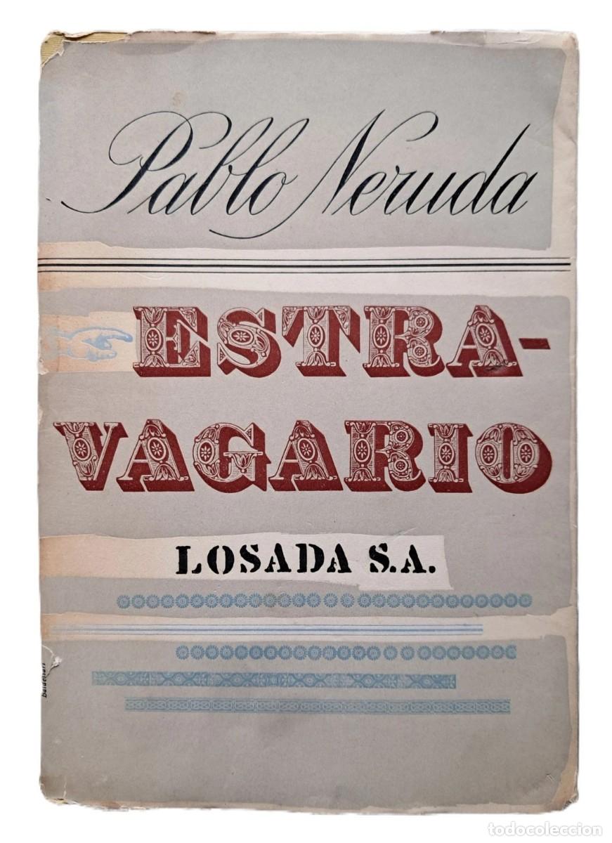 Libros de segunda mano: Neruda, Pablo - Estravagario - Editorial Losada - Primera Edici&oacute;n - (1958)