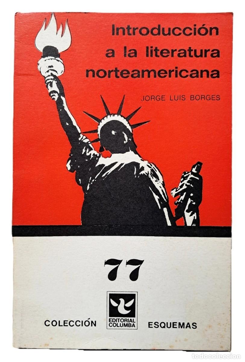 Libros de segunda mano: Borges, Jorge Luis - Introducci&oacute;n a la Literatura Norteamericana - 1&deg; Edici&oacute;n
