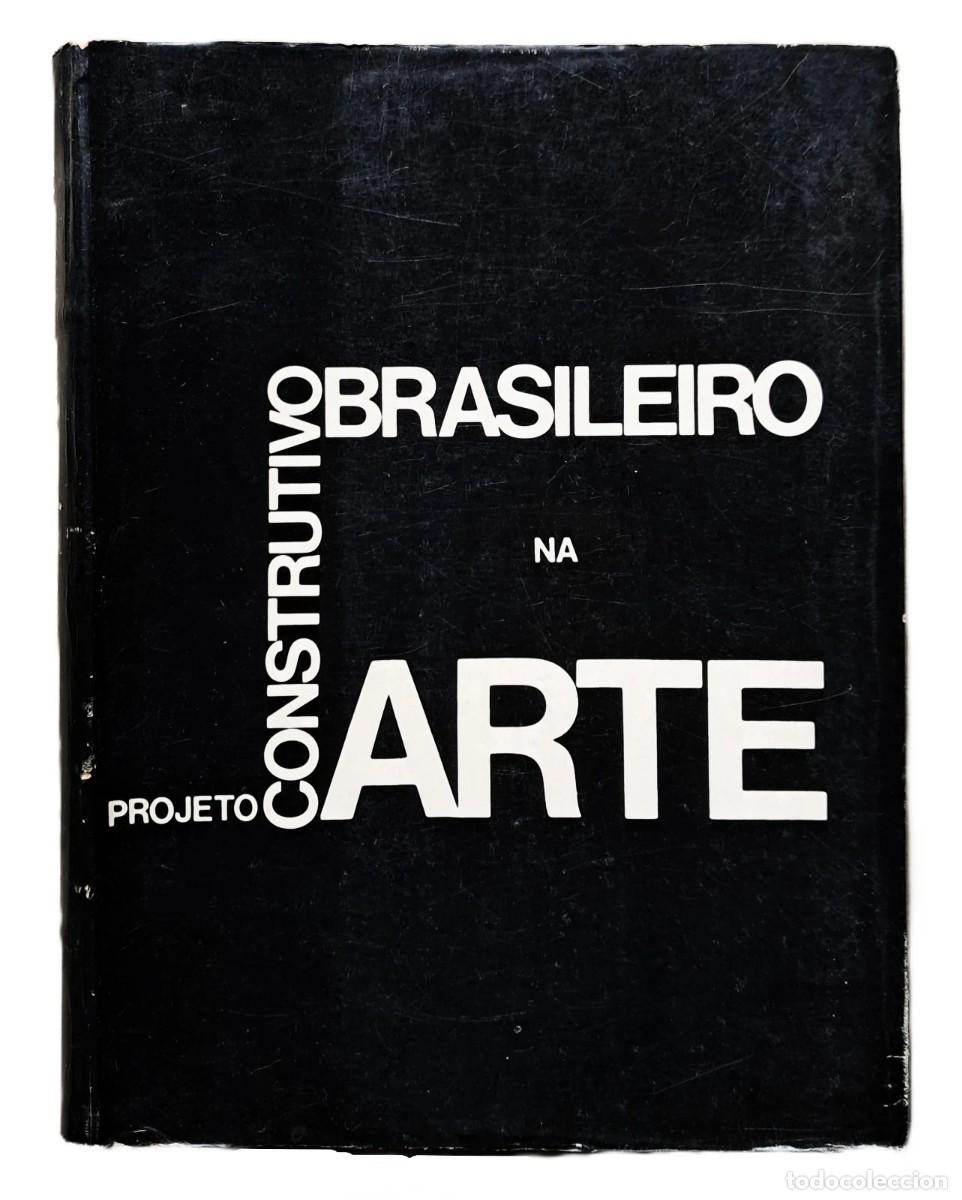 Libros de segunda mano: Proyecto Construtivo Brasileiro na Arte (1950-1962) - Ilustrado - (1977)