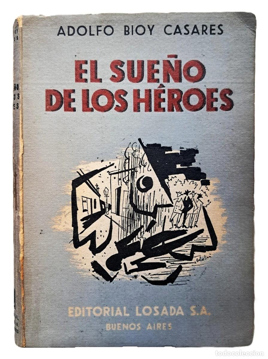 Libros de segunda mano: Bioy Casares, Adolfo - El Sue&ntilde;o de los H&eacute;roes - Primera Edici&oacute;n - (1954)