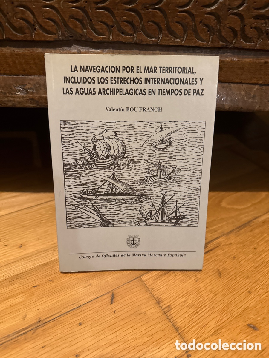Libros de segunda mano: La Navegaci&oacute;n por el Mar Territorial, incluidos los estrechos internacionales y las aguas &hellip;