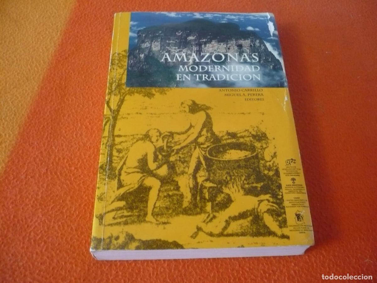 Livres d'occasion: AMAZONAS MODERNIDAD EN TRADICION DESARROLLO SUSTENTABLE VENEZUELA INDIGENAS ECOLOGIA ANTROPOLOGIA