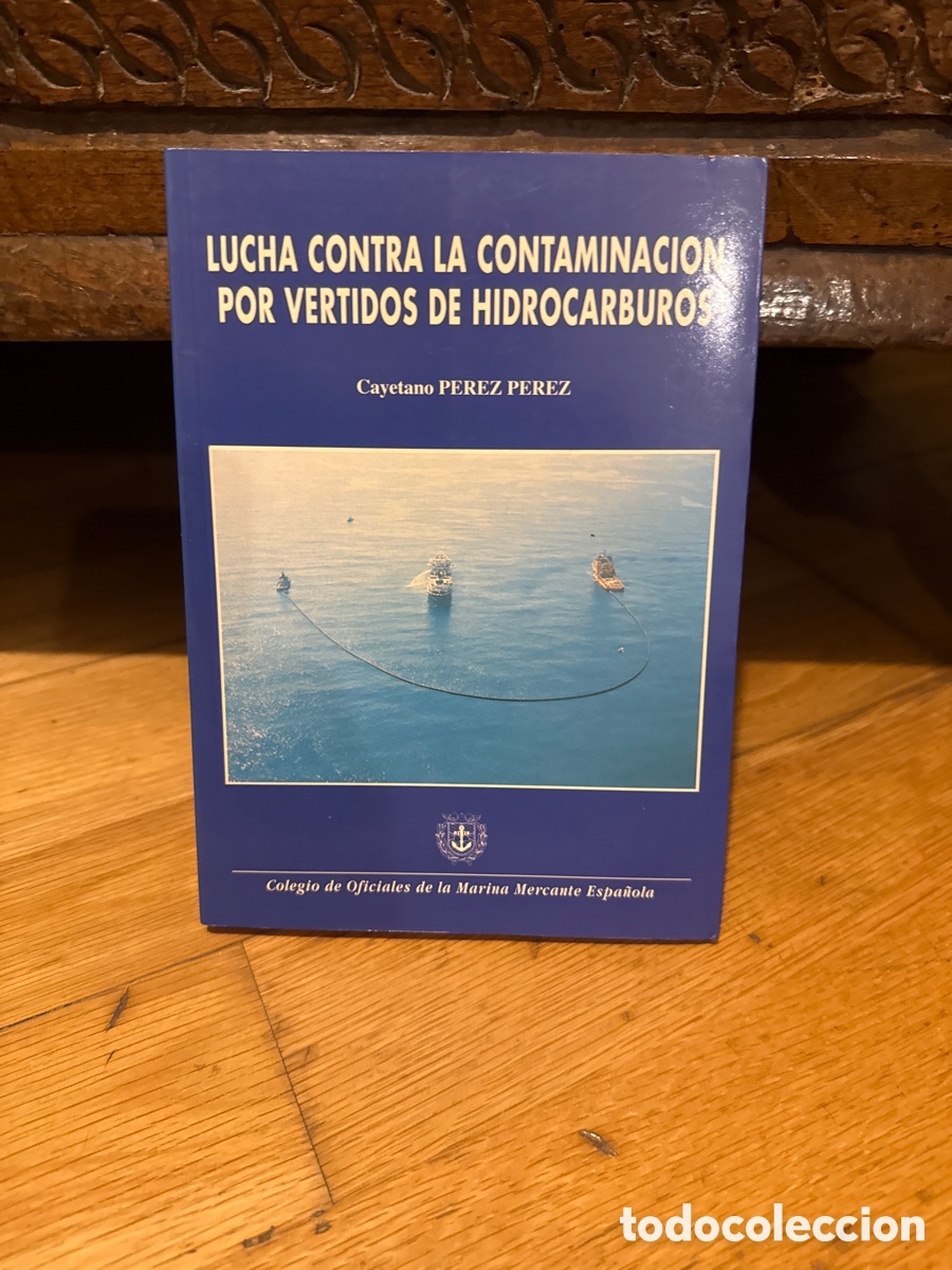 Libros de segunda mano: LUCHA CONTRA LA CONTAMINACI&Oacute;N POR VERTIDOS DE HIDROCARBUROS