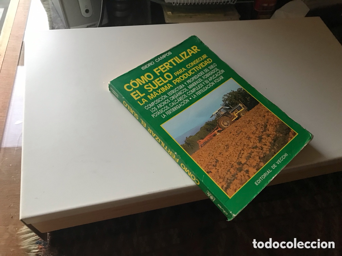 Libri di seconda mano: Como fertilizar el suelo para conseguir la m&aacute;xima productividad. Isidro Campos