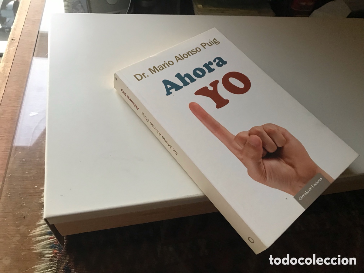 Libros de segunda mano: Ahora yo. Mario Alonso Puig. C&iacute;rculo de lectores. - Foto 1