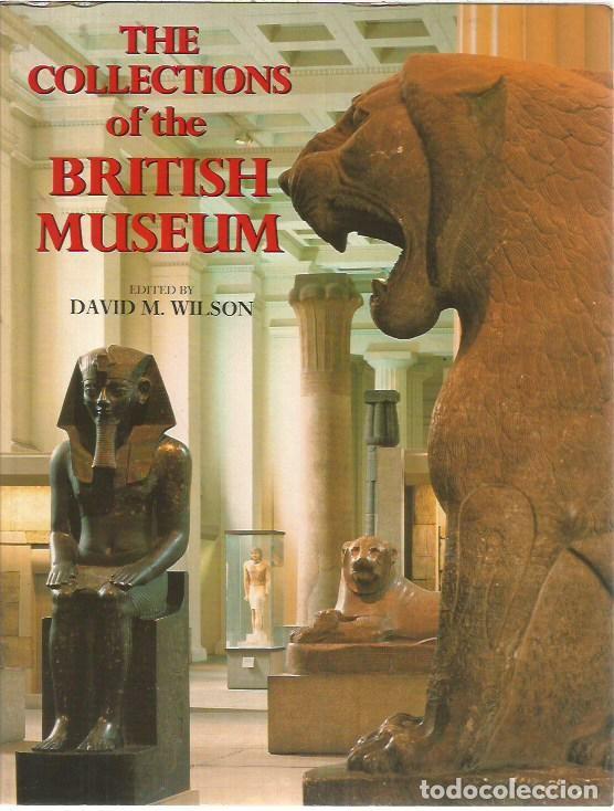 Libros de segunda mano: THE COLLECTIONS OFTHE BRITISH MUSEUM DAVID M WILSON